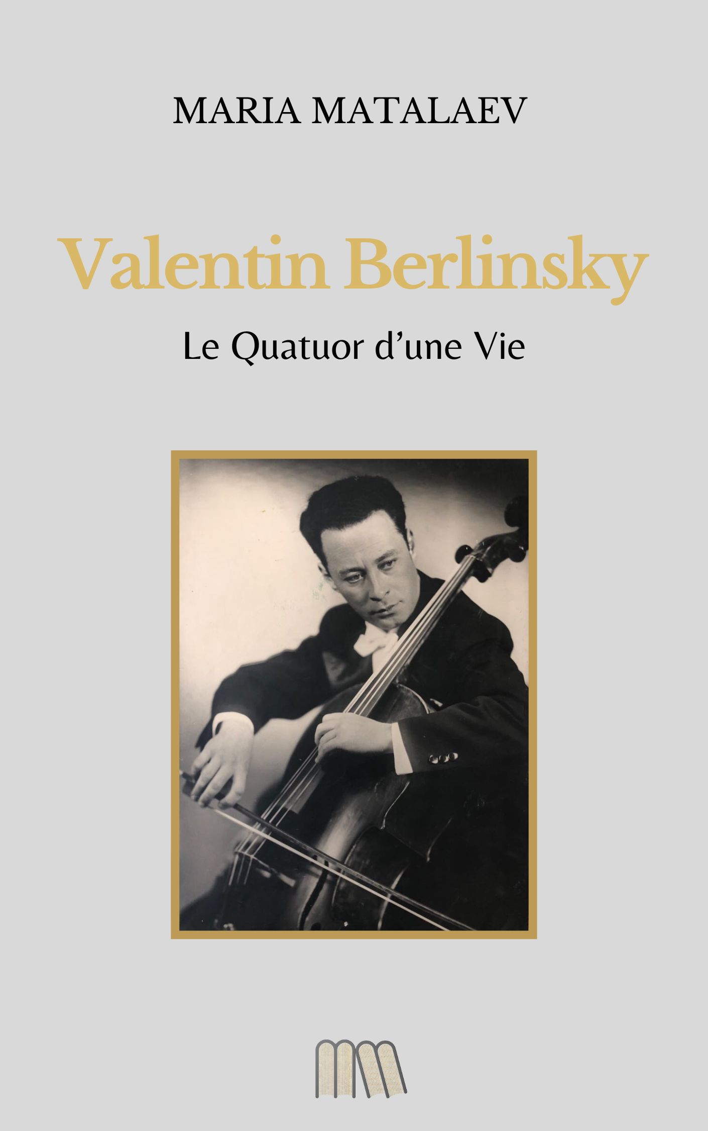 Couverture de Valentin Berlinsky. Le Quatuor d'une Vie